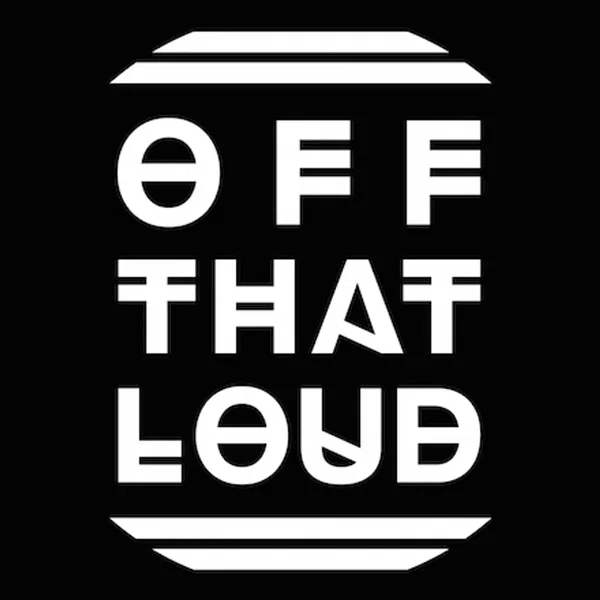 Off That Loud