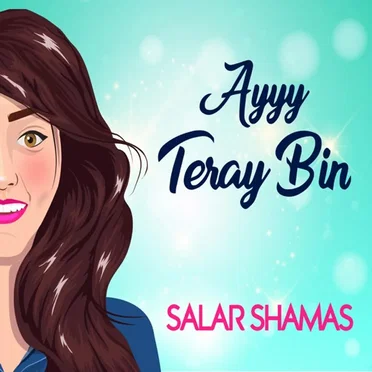 Ayyy Teray Bin by Salar Shamas - album cover