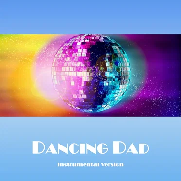 Dancing Dad Instrumental Mix 2021
