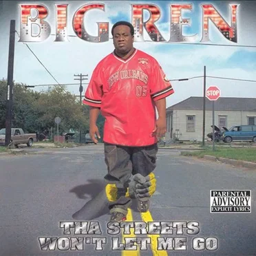 Tha Streets Won't Let Me Go by Big Ren - album cover