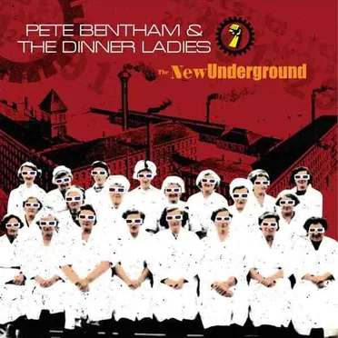The New Underground by Pete Bentham and The Dinner Ladies - album cover