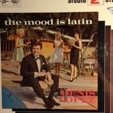 The Mood Is Latin by Dennis Lopez - album cover