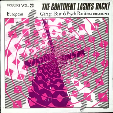Pebbles, Volume 23: The Continent Lashes Back! European Garage, Beat, & Psych Rarities: Holland, Pt. 2 by Various Artists - album cover