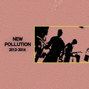 Album Zero: 2012-2016 by New Pollution - album cover
