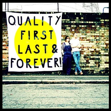 Quality First, Last & Forever! by Trevor Moss & Hannah-Lou - album cover