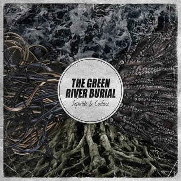 Separate & Coalesce by The Green River Burial - album cover