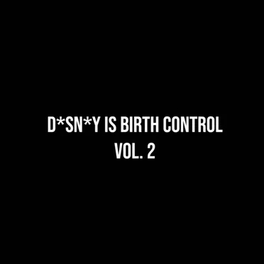 D*sn*y is Birth Control Vol. 2 by Various Artists - album cover