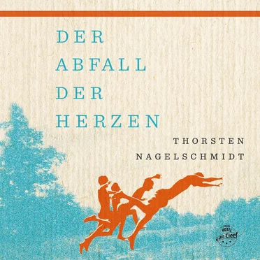 Der Abfall der Herzen by Thorsten Nagelschmidt - album cover