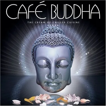 Café Buddha: The Cream of Chilled Cuisine by Various Artists - album cover