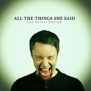 All the Things She Said (Metal Version)