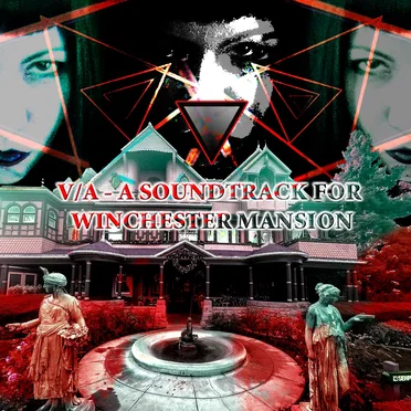 A Soundtrack for Winchester Mansion by Various Artists - album cover