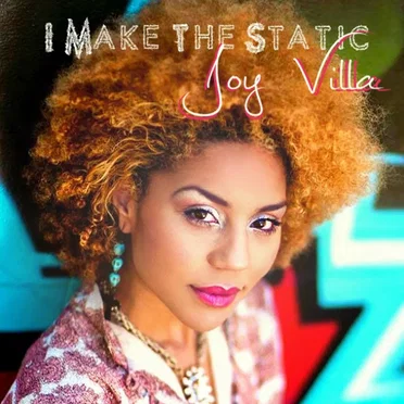 I Make the Static by Joy Villa - album cover