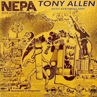 N.E.P.A. (Never Expect Power Always) by Tony Allen with Afrobeat 2000 - album cover