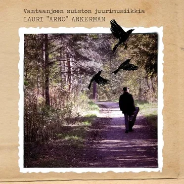 Vantaanjoen suiston juurimusiikkia by Lauri "Arno" Ankerman - album cover