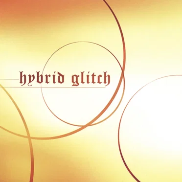Hybrid Glitch