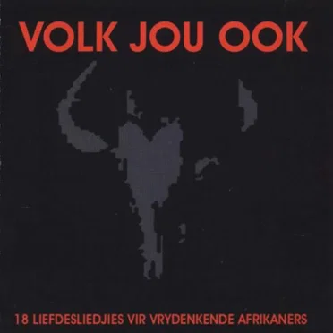 Volk Jou Ook - 18 Liefdesliedjies vir Vrydenkende Afrikaners by Various Artists - album cover