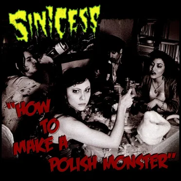 How to Make a Polish Monster by Sinicess - album cover
