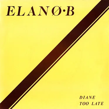 Diane / Too Late by Elanø B - album cover