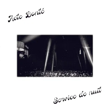 Service de nuit by Acte Bonté - album cover