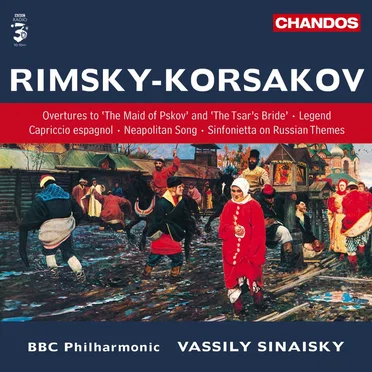Overtures to "The Maid of Pskov" and "The Tsar's Bride" / Legend / Capriccio espagnol / Neapolitan Song / Sinfonietta on Russian Themes