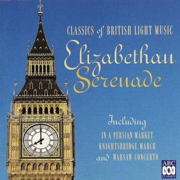 Elizabethan Serenade: Classics of British Light Music by Various Artists - album cover