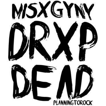Misxgyny Drxp Dead