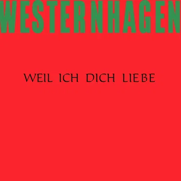 Weil ich Dich liebe