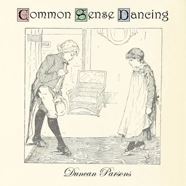Common Sense Dancing by Duncan Parsons - album cover