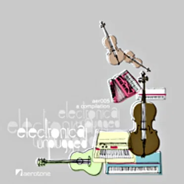 Electronica Unplugged 1 by Various Artists - album cover
