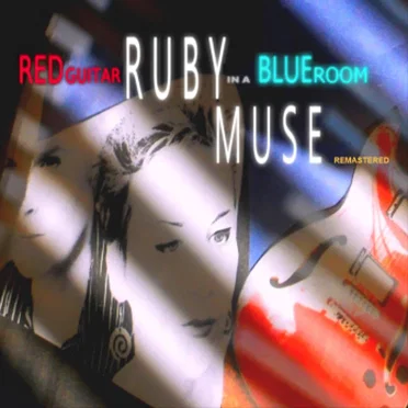 Red Guitar In A Blue Room by Ruby Muse - album cover