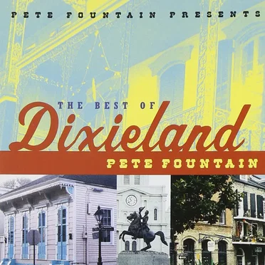 Pete Fountain Presents the Best of Dixieland: Pete Fountain