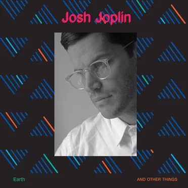 Earth and Other Things by Josh Joplin - album cover