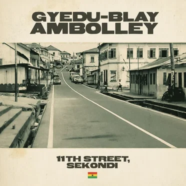 11th Street, Sekondi by Gyedu-Blay Ambolley - album cover