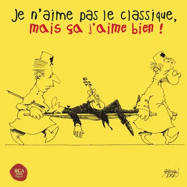 Je n’aime pas le classique, mais ça j’aime bien ! by Various Artists - album cover