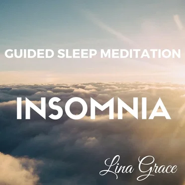 Guided Sleep Meditation for Insomnia by Lina Grace - album cover