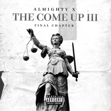 The Come Up III: Final Chapter by Almighty X - album cover