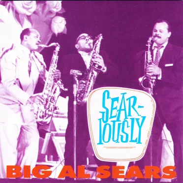 Seariously by Al Sears - album cover
