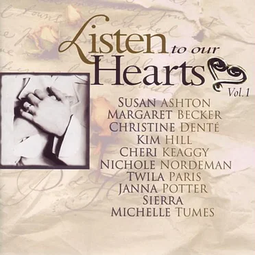 Listen to Our Hearts, Volume 1 by Various Artists - album cover