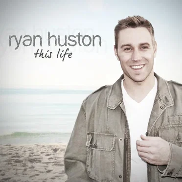 This Life by Ryan Huston - album cover