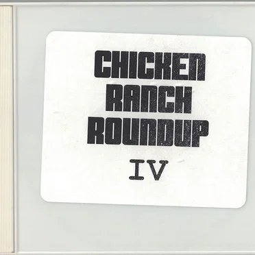 Chicken Ranch Roundup IV by Various Artists - album cover