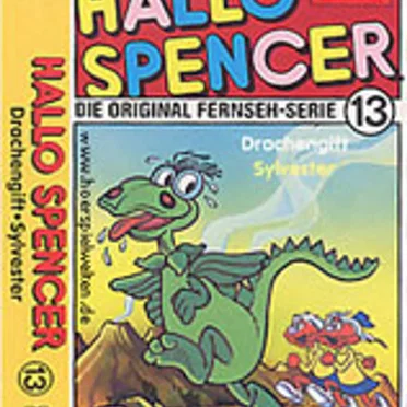 Hallo Spencer 13: Drachengift / Sylvester by Hallo Spencer - album cover