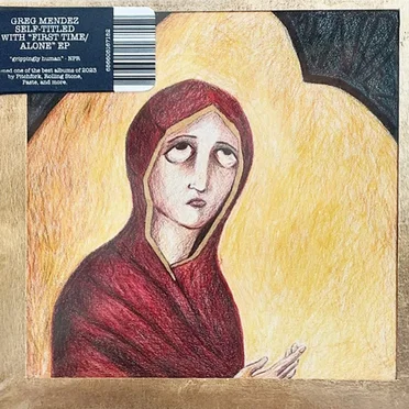Greg Mendez + First Time / Alone by Greg Mendez - album cover