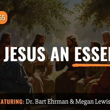 Misquoting Jesus with Bart Ehrman #155, “Was Jesus an Essene?” by Bart D. Ehrman - album cover