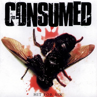 Hit for Six by Consumed - album cover