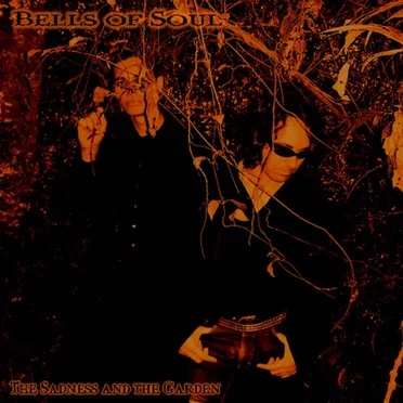 The Sadness and the Garden by Bells of Soul - album cover