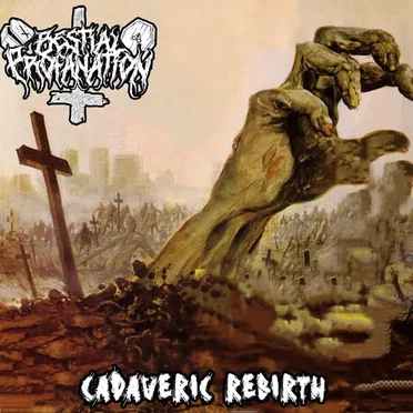 Cadaveric Rebirth by Bestial Profanation - album cover