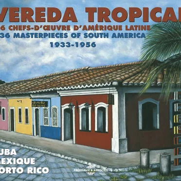 Vereda tropical: 36 chefs‐d’œuvre d’Amérique latine 1933–1956 by Various Artists - album cover