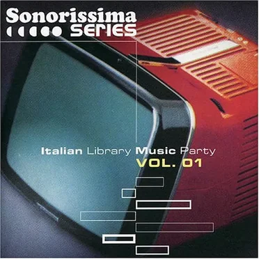 Sonorissima Series: Italian Library Music Party Vol. 01 by Various Artists - album cover