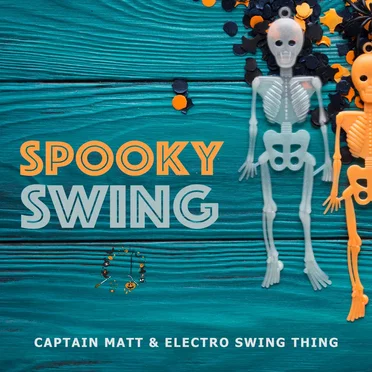 Spooky Swing by Captain Matt & Electro Swing Thing - album cover
