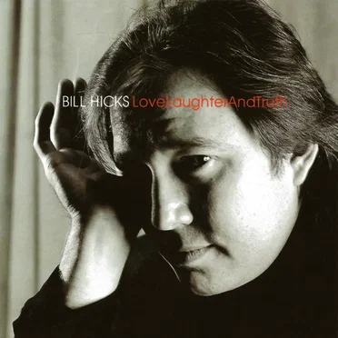 Love, Laughter and Truth by Bill Hicks - album cover